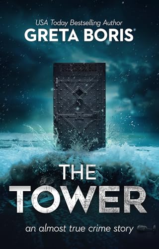 The Tower (An Almost True Crime Story Book 4)