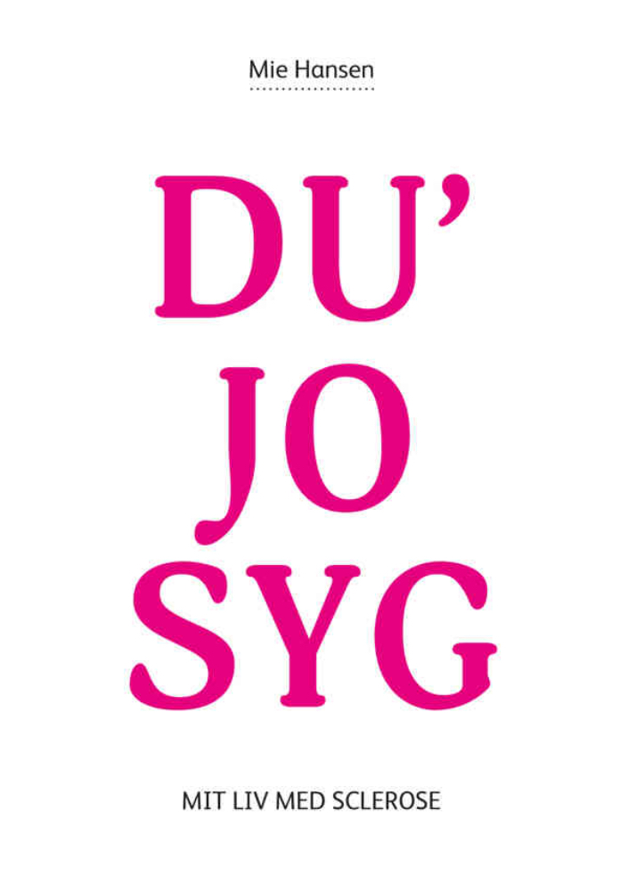 Du’ jo syg: Mit liv med sclerose (Audiobook)