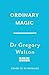 Ordinary Magic by Gregory Walton