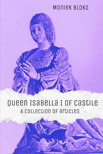 Queen Isabella I of Castile: A collection of articles (Paperback)