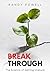 BREAKTHROUGH: The Science of Getting Unstuck