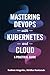 Mastering Devops With Kubernetes And Cloud by Sudheer Amgothu