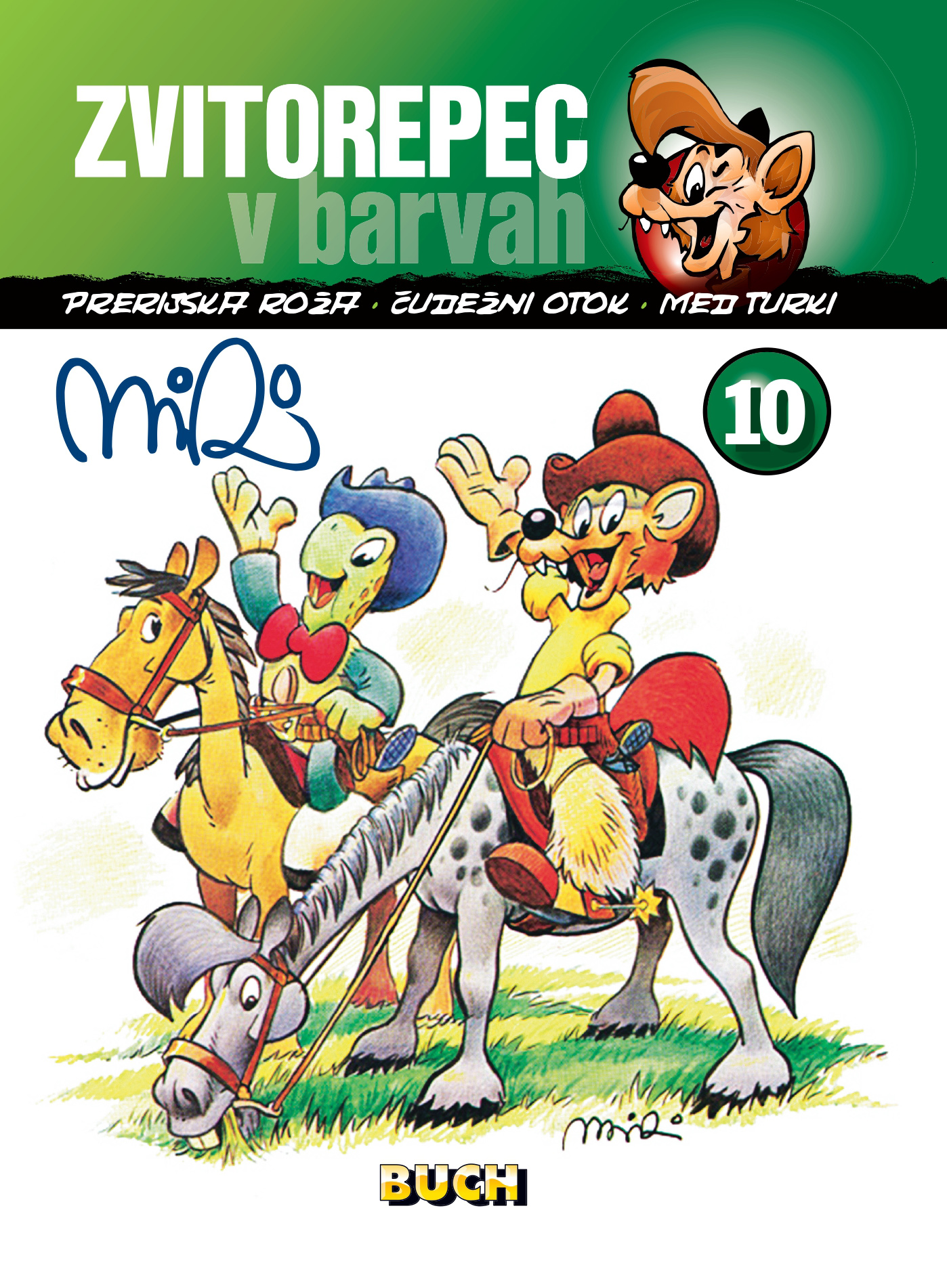 Prerijska roža ; Čudežni otok ; Med Turki (Zvitorepec v barvah, #10)