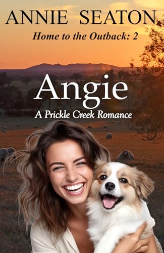 Angie: A Prickle Creek Romance (Home to the Outback #2)