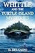 Whittle and the Turtle Isla...