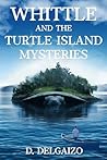 Whittle and the Turtle Island Mysteries