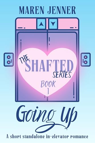 Going Up (Shafted, #1)