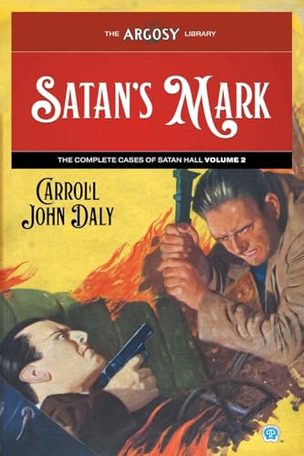 Satan's Mark: The Complete Cases of Satan Hall, Volume 2 (Argosy Library)