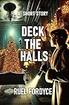Book cover for Deck The Halls: A Short Story