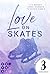 Love on Skates by Liv Modes