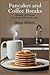 Pancakes and Coffee Breaks:...
