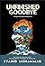 Unfinished Goodbye - Ternya...