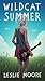 Wildcat Summer by Leslie Moore Wildcat Summer by Leslie Moore
