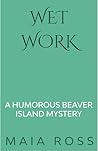 Wet Work: A Humor...