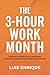 The 3-Hour Work Month: How ...