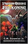 Dragon Queen's Reckoning (Descendants of Twilight Trilogy Book 3) Dragon Queen's Reckoning (Descendants of Twilight Trilogy Book 3)