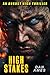 HIGH STAKES (August High Thrillers Book 4)
