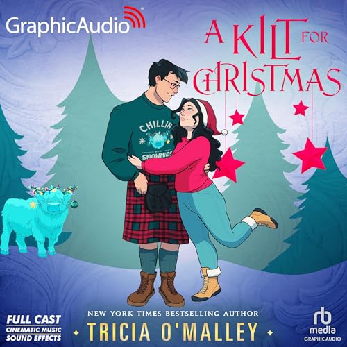 A Kilt for Christmas [Dramatized Adaptation] (The Enchanted Highlands #3)