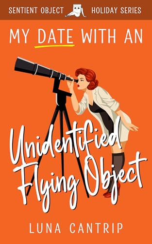 My Date With an Unidentified Flying Object (Kindle Edition)