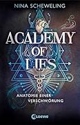 Anatomie einer Verschwörung (Academy of Lies, #1)