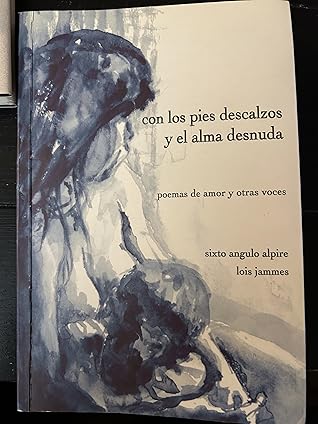 Con los pies descalzos y el alma desnuda: poemas de amor y otras voces