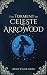 The Torment of Celeste Arro...