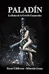 Paladín: La Reina de la Estrella Crepuscular (Spanish Edition) Paladín: La Reina de la Estrella Crepuscular (Spanish Edition)