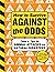 How to Survive Against the Odds by Wondery How to Survive Against the Odds by Wondery