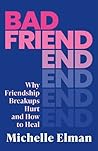 Bad Friend: Why F...