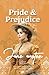 Pride and Prejudice: A Special Illustrated Edition with Introduction and Annotations (Jane Austen Classics)