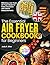 The Essential Air Fryer Coo...