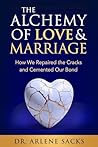 The Alchemy of Love & Marriage: How We Repaired the Cracks and Cemented Our Bond (Life's Turning Points)