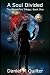 A Soul Divided: The Blood-Fire Trilogy: Book One