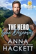 The Hero She Deserves (Unbroken Heroes, #4)