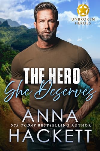 The Hero She Deserves (Unbroken Heroes, #4)