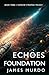 Echoes of Foundation (Tapache's Promise Trilogy)