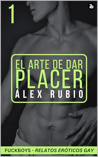 El Arte de Dar Placer: Relato Erótico Gay (Primera Vez) (OnlyMen: Relatos Eróticos Gay nº 1) (Spanish Edition)