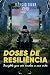 Doses de Resiliência: Insig...