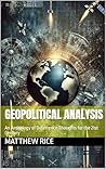 Geopolitical Analysis: An Anthology of Deterrence Thoughts for the 21st Century