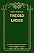 The Old Ladies : illustrated