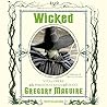 Wicked by Gregory Maguire