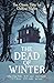 The Dead of Winter: Ten Classic Tales for Chilling Nights
