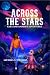 ACROSS THE STARS by Michael E. Williams