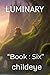 LUMINARY: “Book : Six” (#childeye)