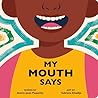 My Mouth Says