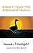 Teased to Triumph! by Arlene R. Taylor PhD