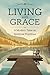 Living with Grace: A Modern...