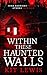 Within These Haunted Walls
