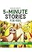 5-Minute Stories For Kids: ...