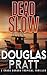 Dead Slow: A Chase Gordon T...
